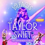 101 Facts About Taylor Swift That Eve..., R Parlour