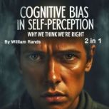 Cognitive Bias in SelfPerception, William Rands
