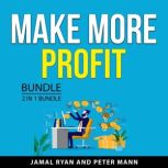 Make More Profit Bundle, 2 in 1 Bundl..., Jamal Ryan