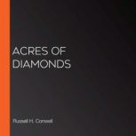 Acres of Diamonds, Russell H. Conwell