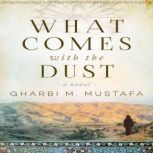 What Comes with the Dust, Gharbi M. Mustafa
