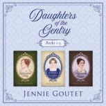 Daughters of the Gentry Boxed Set, Jennie Goutet