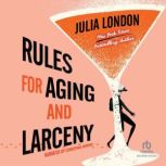 Rules for Aging and Larceny, Julia London