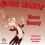 Bugs Bunny Moon Bunny, Craig Chase