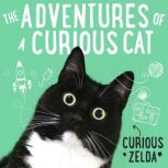 The Adventures of a Curious Cat, Curious Zelda