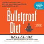 The Bulletproof Diet, Dave Asprey