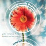 Psychosomatic Wellness, Candace Pert, PhD
