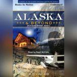 Alaska And Beyond, M.D. Kincaid