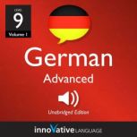 Learn German - Level 9: Advanced German Volume 1: Lessons 1-25, Innovative Language Learning