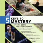 The Five Keys to Mastery, George Leonard