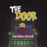 The Door, Shauna Taylor