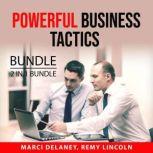 Powerful Business Tactics Bundle, 2 I..., Marci Delaney