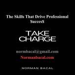 Take Charge, Norman Bacal