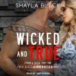 Wicked and True, Shayla Black