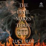 The Devil Makes Three, Lucy Blue