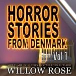 Horror Stories from Denmark Volume 1..., Willow Rose