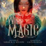 Wing Magic, Sarah K. L. Wilson