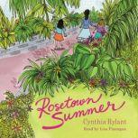 Rosetown Summer, Cynthia Rylant