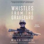 Whistles from the Graveyard, Miles Lagoze