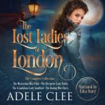 The Lost Ladies Of London, Adele Clee