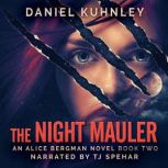 The Night Mauler, Daniel Kuhnley