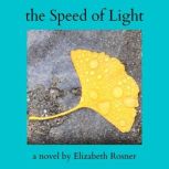 The Speed of Light, Elizabeth Rosner