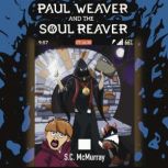 Paul Weaver and the Soul Reaver, S.C. McMurray