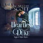 Heartless Duke, Scarlett Scott