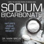 Sodium Bicarbonate Nature's Unique First Aid Remedy, Dr. Mark Sircus