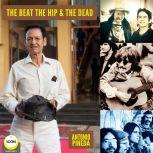 The Beat The Hip  The Dead, Antonio Pineda