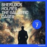 The Galactic Cases of Sherlock Holmes..., Sir Arthur Conan Doyle