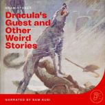 Draculas Guest and Other Weird Stori..., Bram Stoker