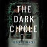 The Dark Circle, Robert J. Mrazek