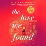 The Love We Found, Jill Santopolo