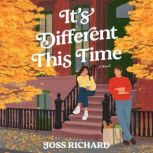 Its Different This Time, Joss Richard