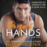 Perfect Hands Volume One, Nora Phoenix