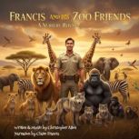 Francis and his Zoo Friends, Christopher Allen