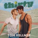 Thirty Love, Tom Vellner