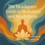 The Headspace Guide to Meditation and..., Alexander Pike