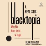 A Realistic Blacktopia, Derrick Darby