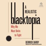 A Realistic Blacktopia, Derrick Darby