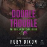 Double Trouble, Ruby Dixon