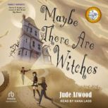 Maybe There Are Witches, Jude Atwood