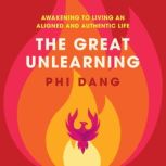 The Great Unlearning, Phi Dang