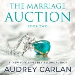 The Marriage Auction Book Two, Audrey Carlan