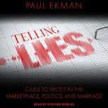 Telling Lies Clues to Deceit in the Marketplace, Politics, and Marriage, Paul Ekman