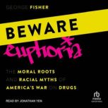 Beware Euphoria, George Fisher