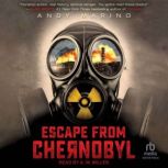 Escape From Chernobyl, Andy Marino