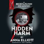 Hidden Harm, A Becky  Flynn World Wa..., Anna Elliott