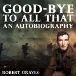 GoodBye to All That An Autobiograph..., Robert Graves